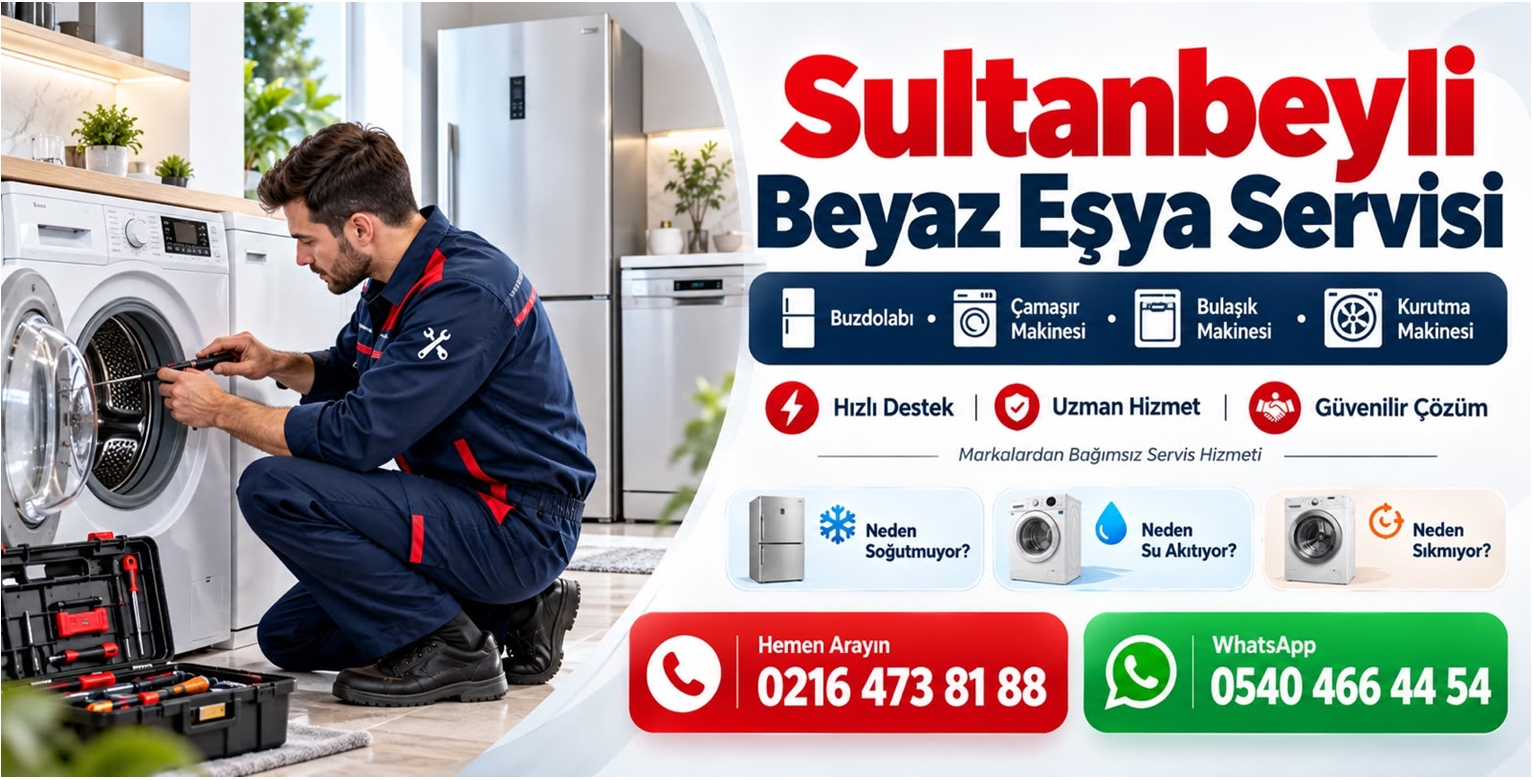 Sultanbeyli Beyaz Eşya Servisi